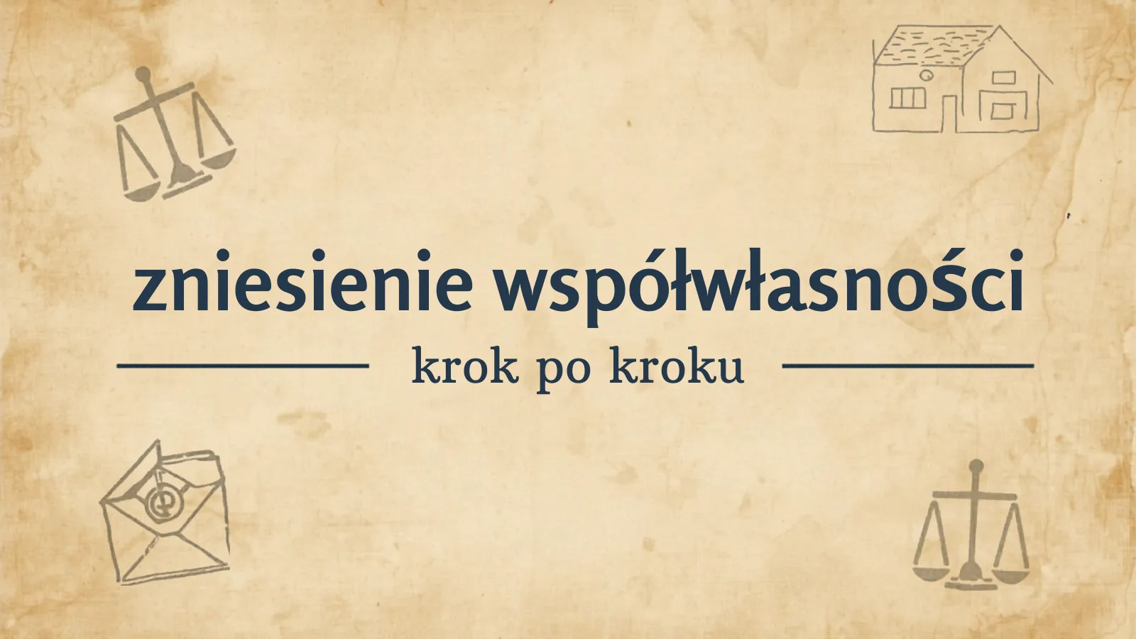 Zniesienie współwłasności nieruchomości – co warto wiedzieć?