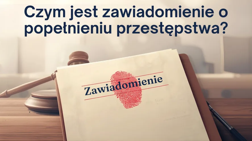 Czym jest zawiadomienie o popełnieniu przestępstwa?
